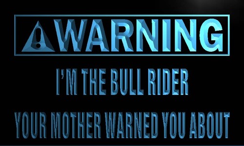 Warning I'm the bull rider Neon Light Sign